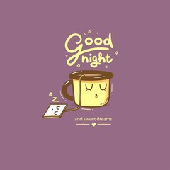 Сard with cute cartoon mug and tea. Funny drink print. Anthropomorphic tableware poster. Vector doodle illustration. Cheerful hand drawn сup. Good night and sweet dreams.
