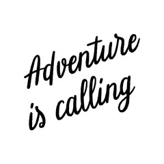 Adventure is calling hand lettering