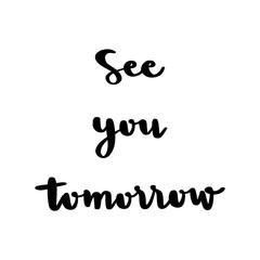 See you tomorrow hand lettering