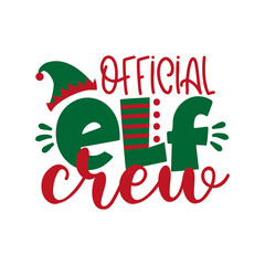 Official ELF Crew- phrase for Christmas. Hand drawn lettering for greetings cards, invitations. Good for t-shirt, baby clothes, mug, gift, printing press. 