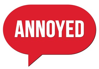 ANNOYED text written in a red speech bubble