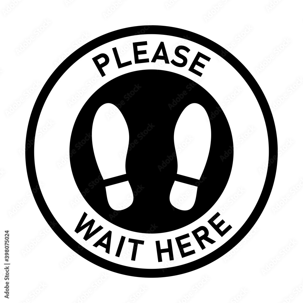 Poster please wait here round circular floor marking sticker icon with text and shoeprints or footprints fo