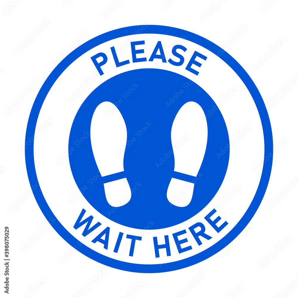 Poster please wait here round circular floor marking sticker icon with text and shoeprints or footprints fo