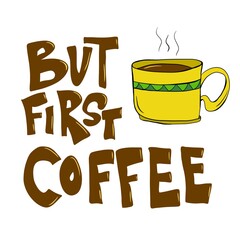 Coffee time. Hot drink. Hand drawn simple cartoon illustration art isolated on background. Cute cup of cappuccino, espresso, chocolate 