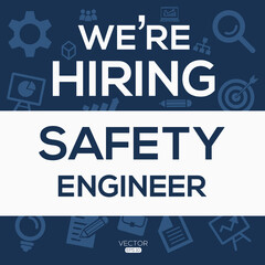 creative text Design (we are hiring Safety engineer),written in English language, vector illustration.