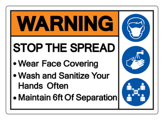 Warning Wear Face Covering Wash and Sanitize Your Hands Often Maintain 6ft Of Separation Symbol Sign, Vector Illustration, Isolate On White Background Label. EPS10