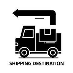 shipping destination icon, black vector sign with editable strokes, concept illustration