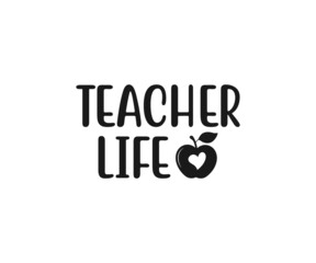 Teacher life, school T-shirt design, Teacher gift, School T-shirt vector, Teacher Shirt vector, typography T-shirt Design