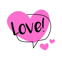 Bright Pink speech bubble Love. Shaped banners, price tags, stickers, posters, badges. Isolated on white background. Vector illustration doodle style.