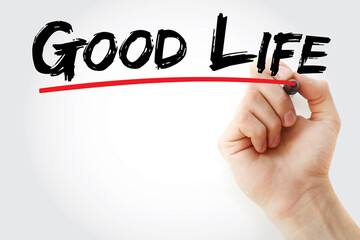 Good life text with marker, concept background