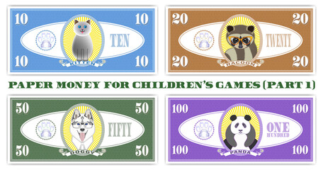 Paper money for games of children. Banknotes of denominations 10, 20.50 and 100. Kitten, raccoon, doggy and panda. Part one. EPS10