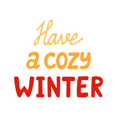Vector cartoon lettering Christmas wish - Have a cozy winter