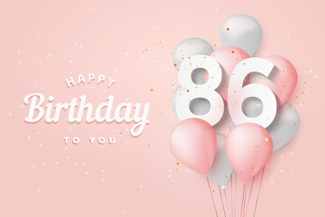 Happy 86th birthday balloons greeting card background. 86 years anniversary. 86th celebrating with confetti. Vector stock	