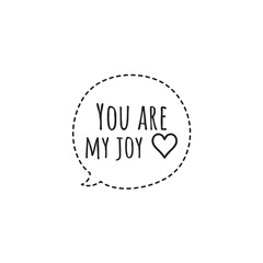 ''You are my joy'' Lettering