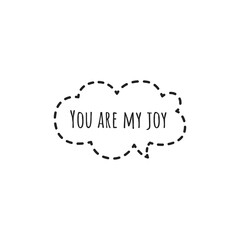 ''You are my joy'' Lettering