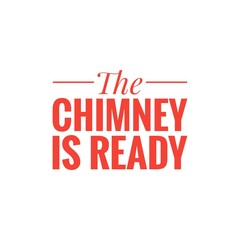 ''The chimney is ready'' Lettering