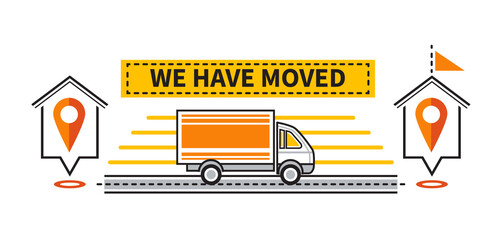 We have moved announcement icon. Change address location. Truck moving to another house with navigation pin. Shop or office notification about relocation, website transfer to new domain place. Vector 
