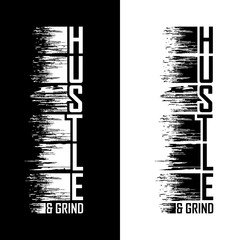 hustle and grind Lettering phrase for poster, card, banner t shirt etc. Hustle and grind design vector illustration