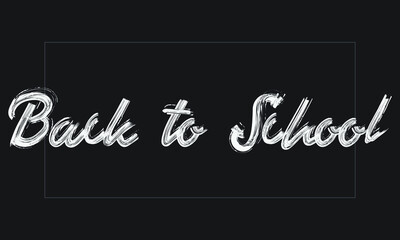 Back to School Typography Handwritten modern  brush lettering words in white text and phrase isolated on the Black background