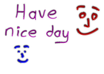 Have a nice day hand writing text with smiling faces illustration isolated on the white page