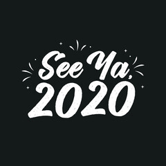See Ya 2020, Bye 2020, New Year, 2020 Text, Vector Illustration Background