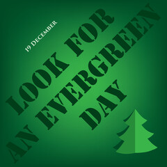 Look for an evergreen day