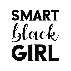 Smart black girl. Vector Quote