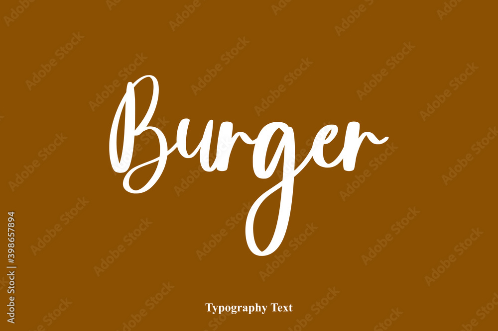 Fototapete burger handwriting cursive typescript typography on brown background
