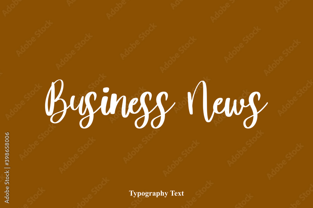 Fototapete business news handwriting cursive typescript typography on brown background