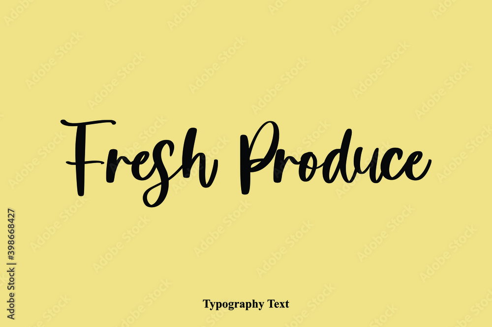 Fototapete Fresh Produce Handwriting Cursive Typescript Typography Phrase