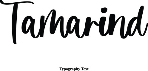 Tamarind Typescript Cursive Handwriting Calligraphy Phrase
