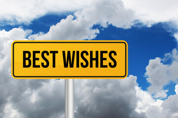 best wishes word in road sign, blue sky and white cloud