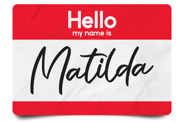 Hello my name is Matilda