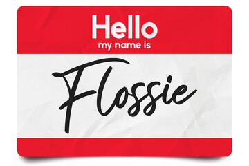 Hello my name is Flossie