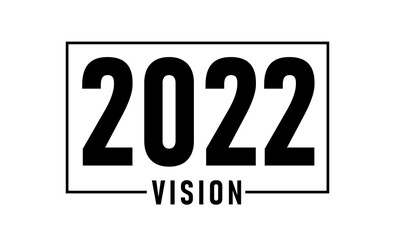 2022 Vision. 2022 vision new year. Happy new year design. 2022 icon