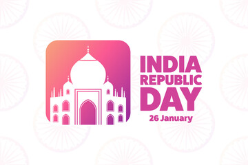 Happy India Republic Day. 26 January. Holiday concept. Template for background, banner, card, poster with text inscription. Vector EPS10 illustration.