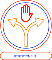 Obraz premium STOP STRAIGHT