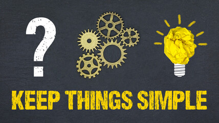keep things simple 