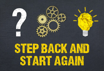 step back and start again 