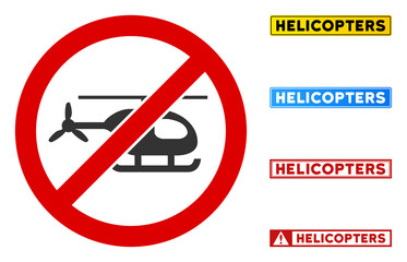 No Helicopter sign with badges in rectangle frames. Illustration style is a flat iconic symbol inside red crossed circle on a white background. Simple No Helicopter vector sign, designed for rules,