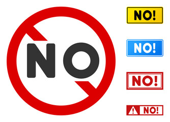 Not No sign with texts in rectangular frames. Illustration style is a flat iconic symbol inside red crossed circle on a white background. Simple Not No vector sign, designed for rules, restrictions,