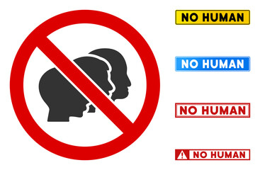 No Human sign with messages in rectangular frames. Illustration style is a flat iconic symbol inside red crossed circle on a white background. Simple No Human vector sign, designed for rules,