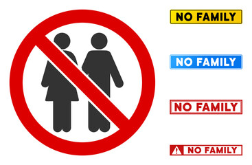 No Family Couple sign with messages in rectangular frames. Illustration style is a flat iconic symbol inside red crossed circle on a white background. Simple No Family Couple vector sign,
