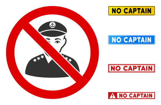 No Captain sign with texts in rectangular frames. Illustration style is a flat iconic symbol inside red crossed circle on a white background. Simple No Captain vector sign, designed for rules,