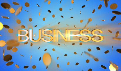 gold glittering text inscription BUSINESS and gold coins on a blue background. Money revolves around gold letters.