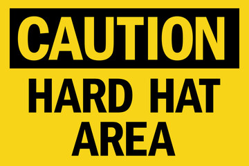 Hard hat area caution sign. Black on yellow background. Perfect for backgrounds, backdrop, sticker, label, sign, symbol and wallpaper.