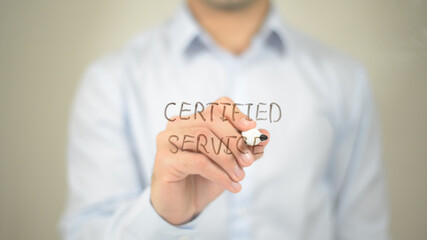 Certified Service , man writing on transparent screen