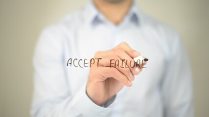 Accept Failure , man writing on transparent screen