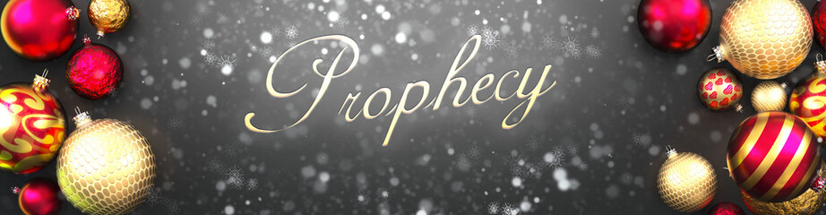 Prophecy and Christmas,fancy black background card with Christmas ornament balls, snow and an elegant word Prophecy, 3d illustration