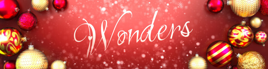 Wonders and Christmas card, red background with Christmas ornament balls, snow and a fancy and elegant word Wonders, 3d illustration
